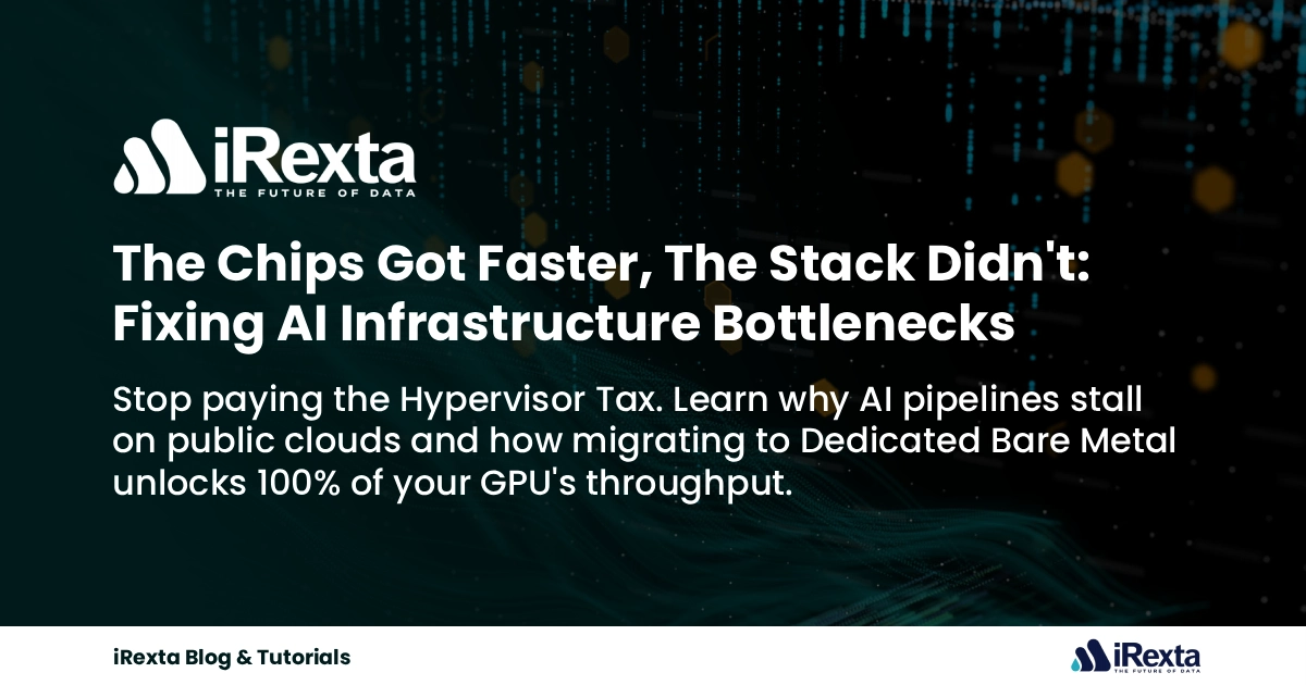 The image contains a promotional banner for iRexta, discussing AI infrastructure bottlenecks and the benefits of using Dedicated Bare Metal to improve GPU throughput.