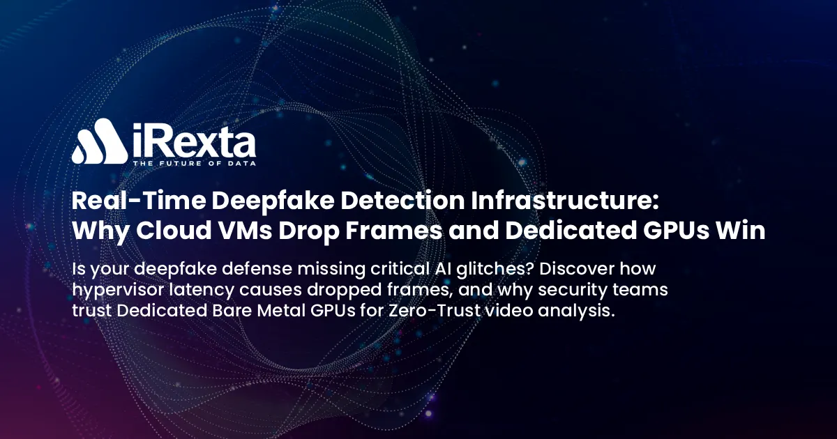 iRexta promotional image with text about real-time deepfake detection infrastructure, highlighting cloud VMs, frame drops, and GPU security benefits. Background features abstract blue and purple waves, conveying a high-tech and futuristic tone.